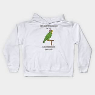 My Spirit Animal is a Hormonal Parrot Female Kids Hoodie